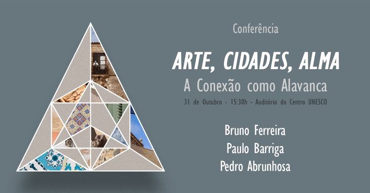 Conferência 'Arte, Cidades, Alma - A Conexão Como Alavanca'