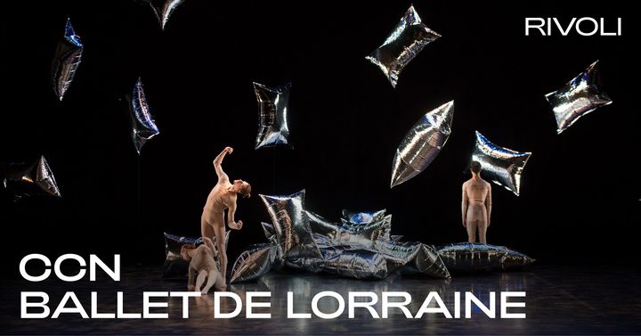 CCN – Ballet de Lorraine ⁄ For four walls + RainForest + Sounddance
