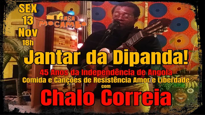 Jantar da Dipanda  com Chalo Correia # 45 Anos da Independência de Angola