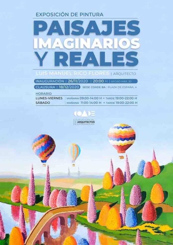 Exposición ‘Paisajes imaginarios y reales’ de Luis Manuel Rico Flores | 26 de noviembre al 18 de diciembre