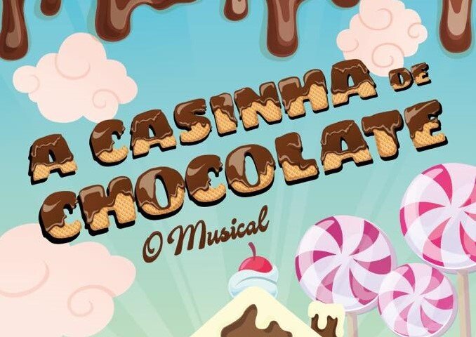 'A CASINHA DE CHOCOLATE' - TEATRO MUSICAL INFANTIL