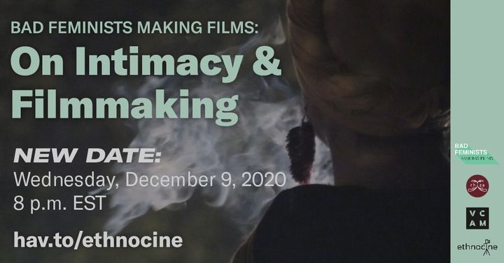 Bad Feminists Making Films: On Intimacy & Filmmaking