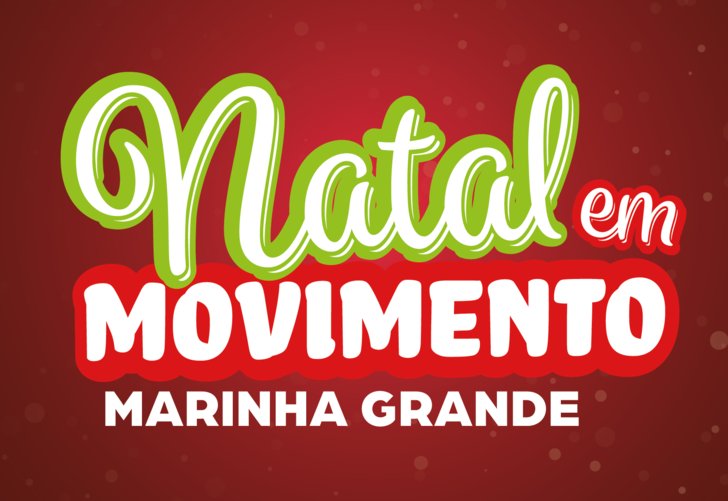 NATAL EM MOVIMENTO - MARINHA GRANDE ...