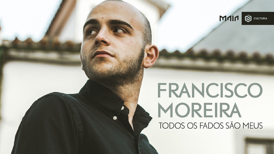 Francisco Moreira - Todos os Fados São Meus (NOVA DATA)