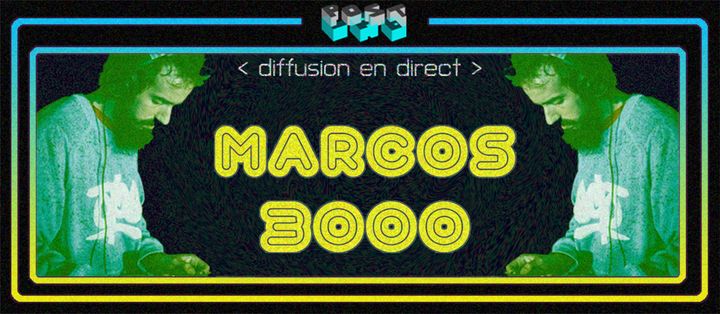 Post Lab < diffusion en direct > MARCOS 3000