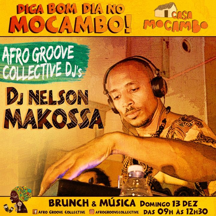 Diga Bom Dia no Mocambo! Brunch & Musica com Afro Groove Collective @África em Vinil por Nelson Makossa