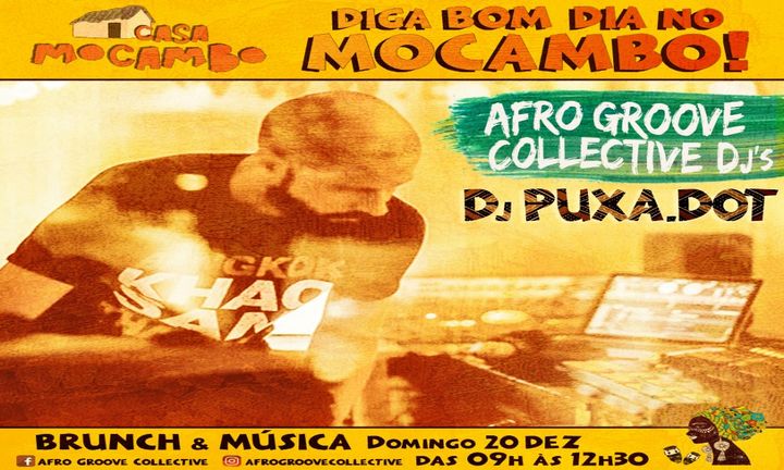 Diga Bom Dia no Mocambo! Brunch & Musica com Afro Groove Collective @PUXA.DOT