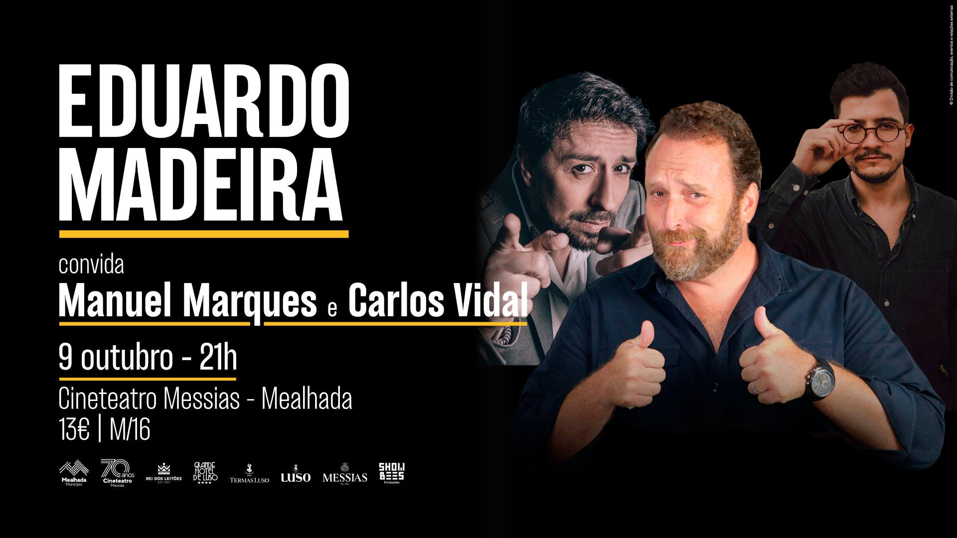Eduardo Madeira convida Manuel Marques e Carlos Vidal