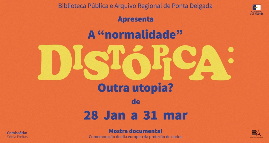 Mostra Documental | A normalidade distópica: outra utopia?