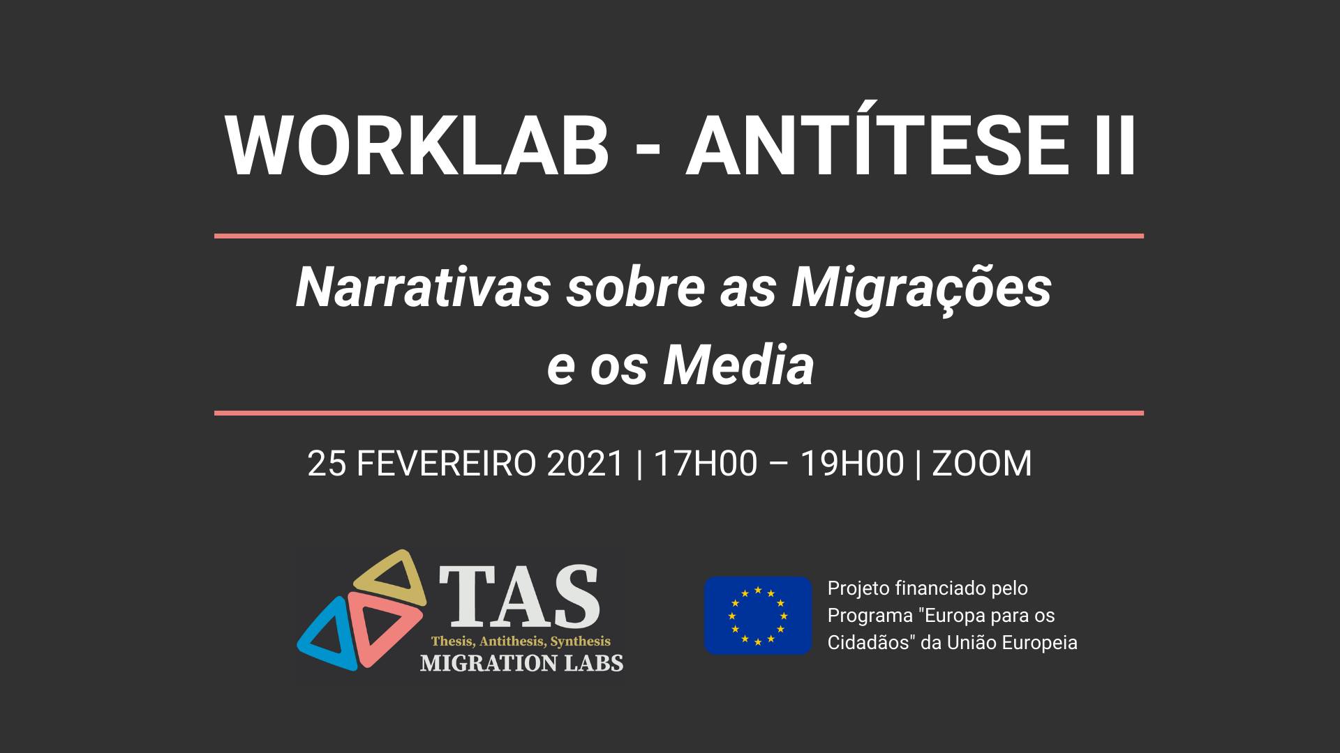 WorkLab Antítese II – Narrativas sobre as Migrações e os Media
