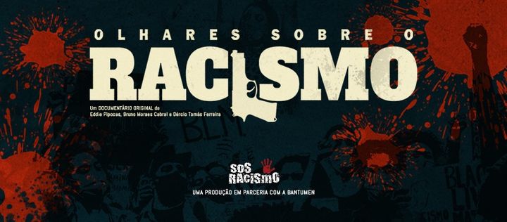 Webinar - “Olhares sobre o Racismo” apresentação do documentário