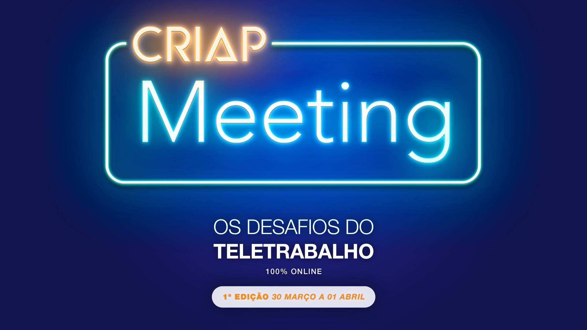 CRIAP Meeting: Os Desafios do Teletrabalho