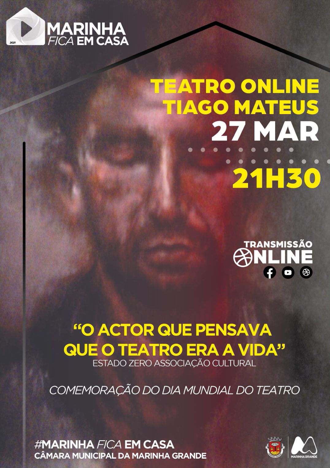 Teatro online . “O Actor que pensava que o teatro era a vida” . #marinhaficaemcasa