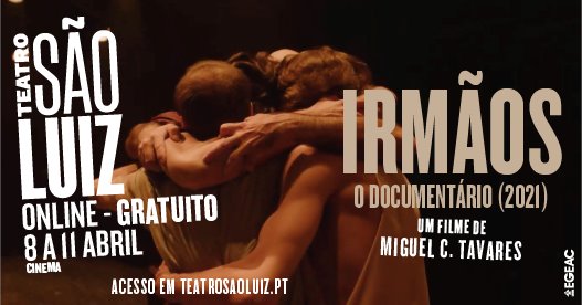 IRMÃOS, o documentário | um filme de Miguel C. Tavares