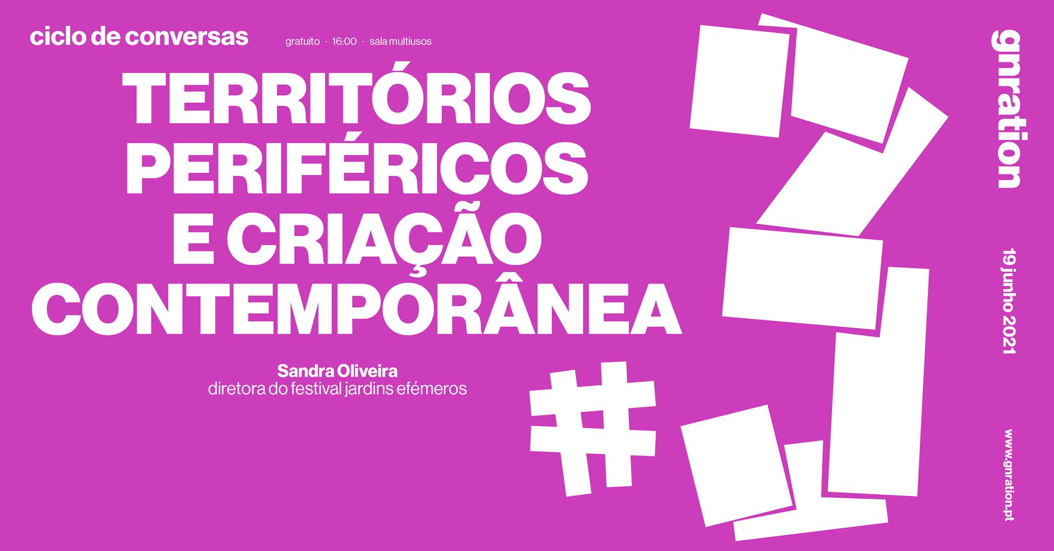 Territórios Periféricos e Criação Contemporânea #3 — Sandra Oliveira