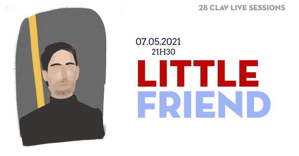 28ª CLAV Live Session // Little Friend