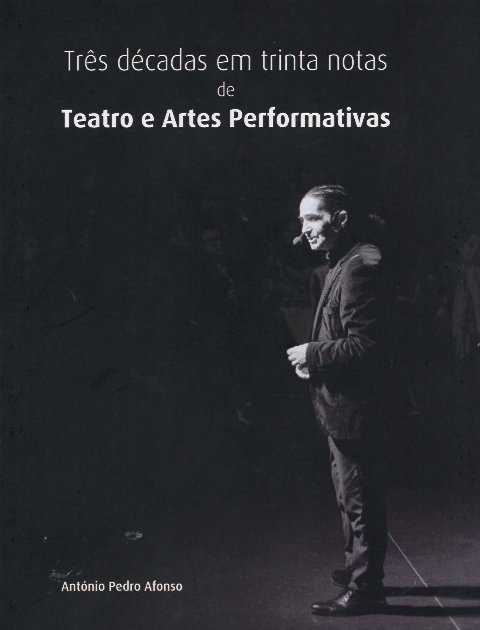 Apresentação do livro: 'Três décadas em trinta notas de Teatro e Artes Performativas'