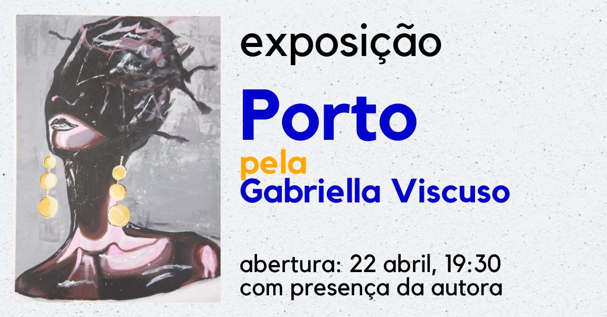 Exposição: 'Porto', Gabriella Viscuso