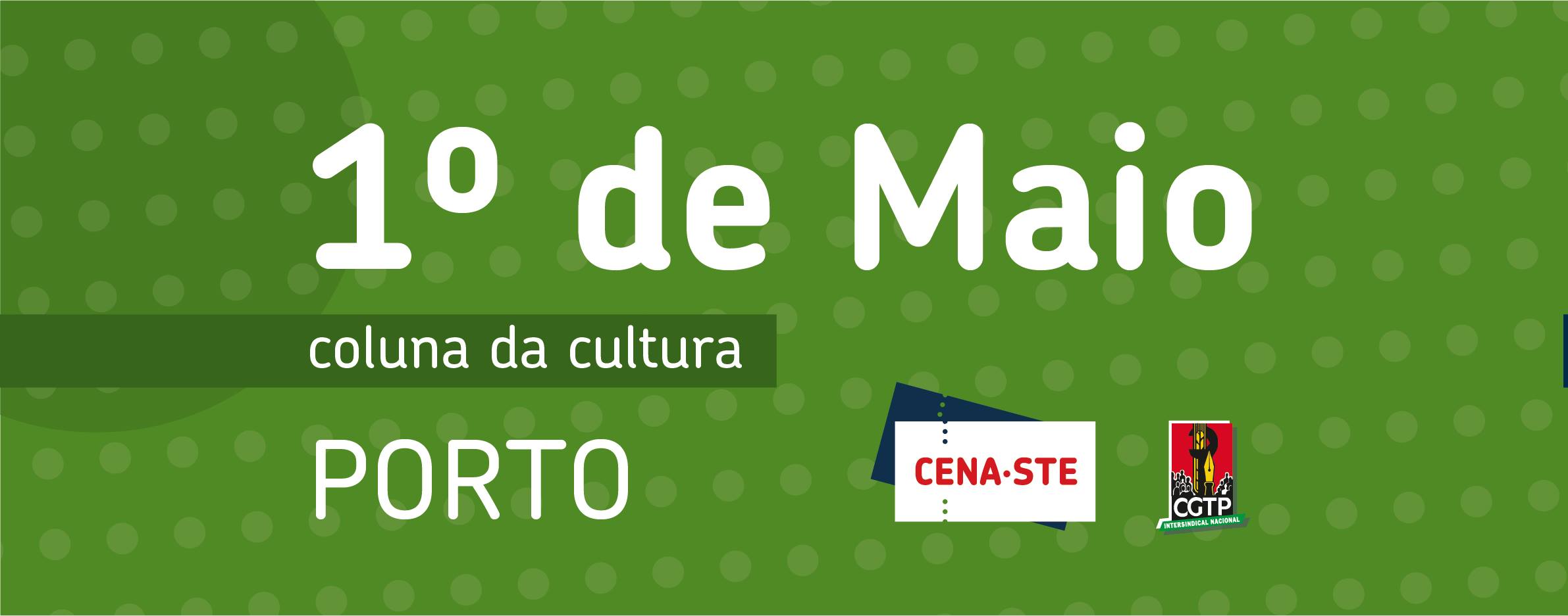 1º de Maio | CENA-STE | Porto
