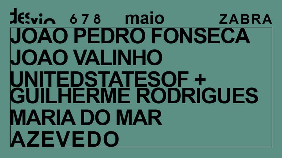 desvio/ZABRA - unitedstatesof + Guilherme Rodrigues. Maria do Mar. Azevedo.
