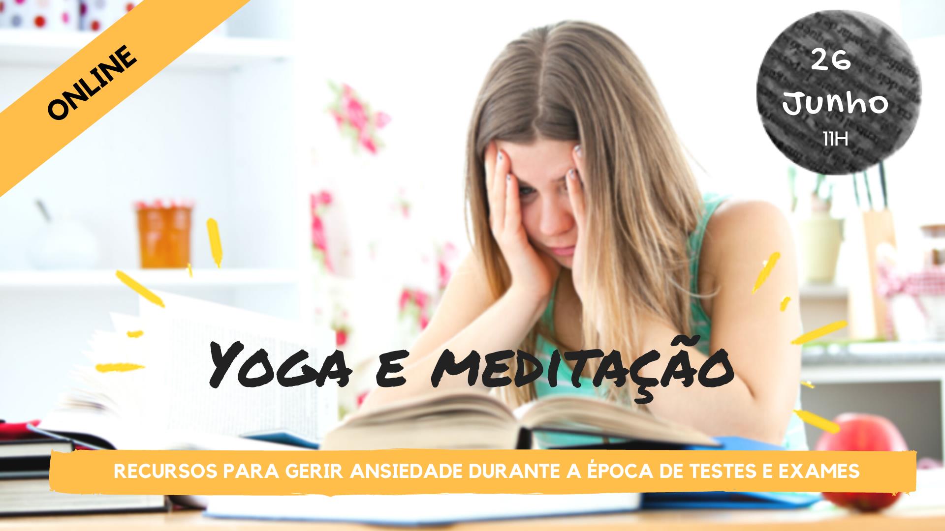 Oficina de Yoga e Meditação: recursos para gerir ansiedade durante a época de testes/exames