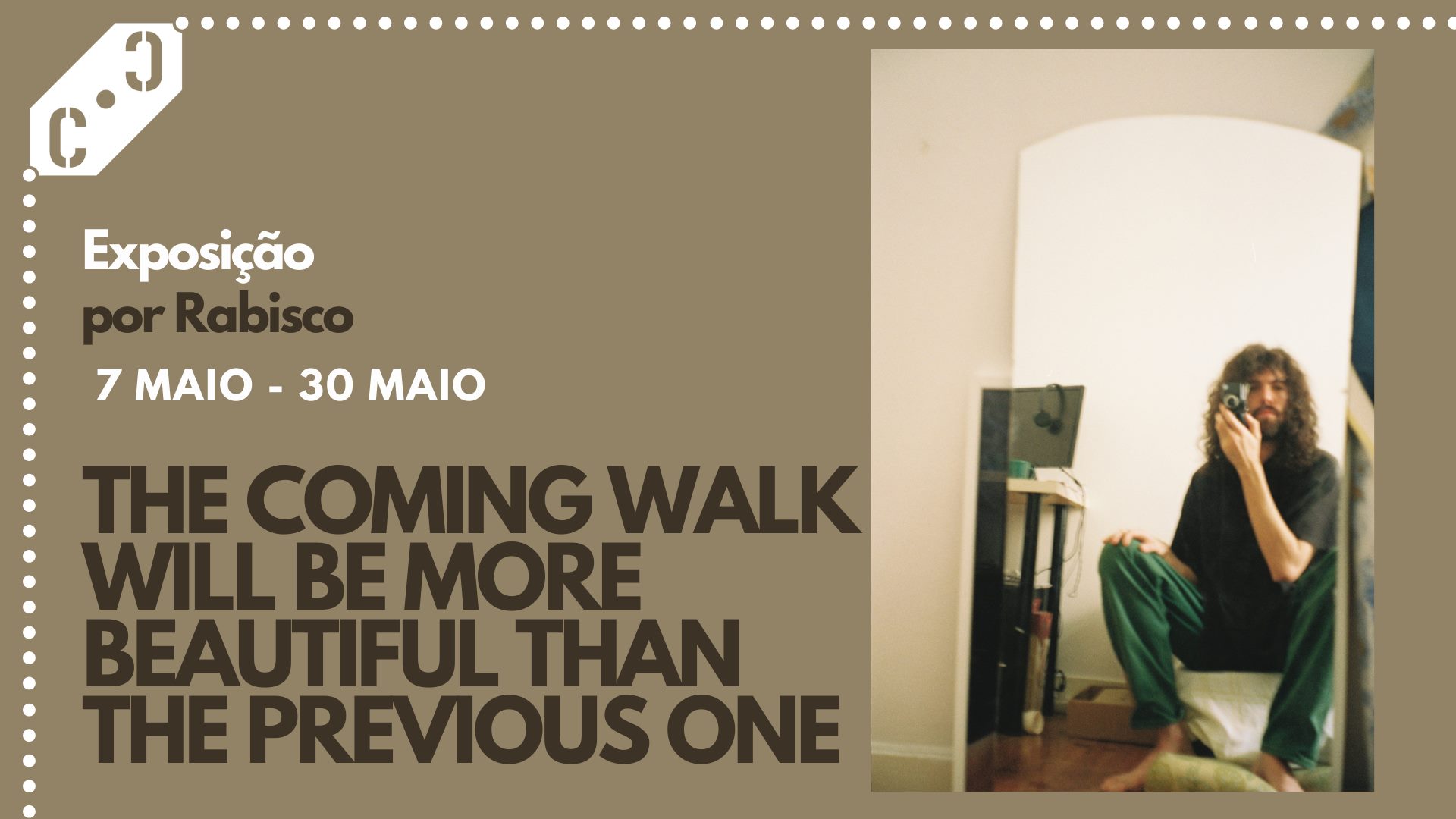 Exposição: THE COMING WALK WILL BE MORE BEAUTIFUL THAN THE PREVIOUS ONE