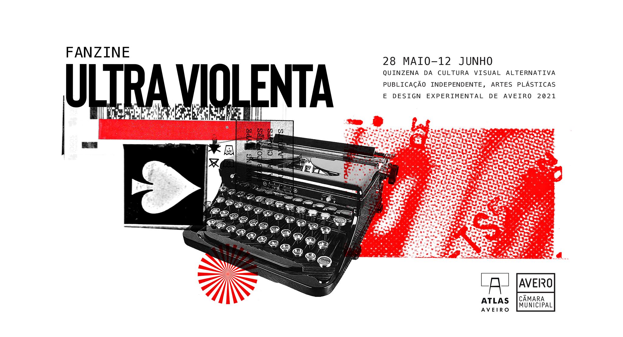 Ultra Violenta - Quinzena da Cultura Visual Alternativa em Aveiro