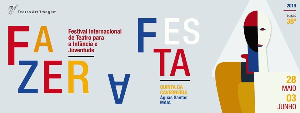 FAZER A FESTA - FESTIVAL INTERNACIONAL DE TEATRO PARA A INFÂNCIA E ...