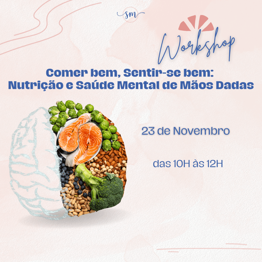 Workshop - Comer Bem, Sentir-se Bem: Nutrição e Saúde Mental de Mãos Dadas