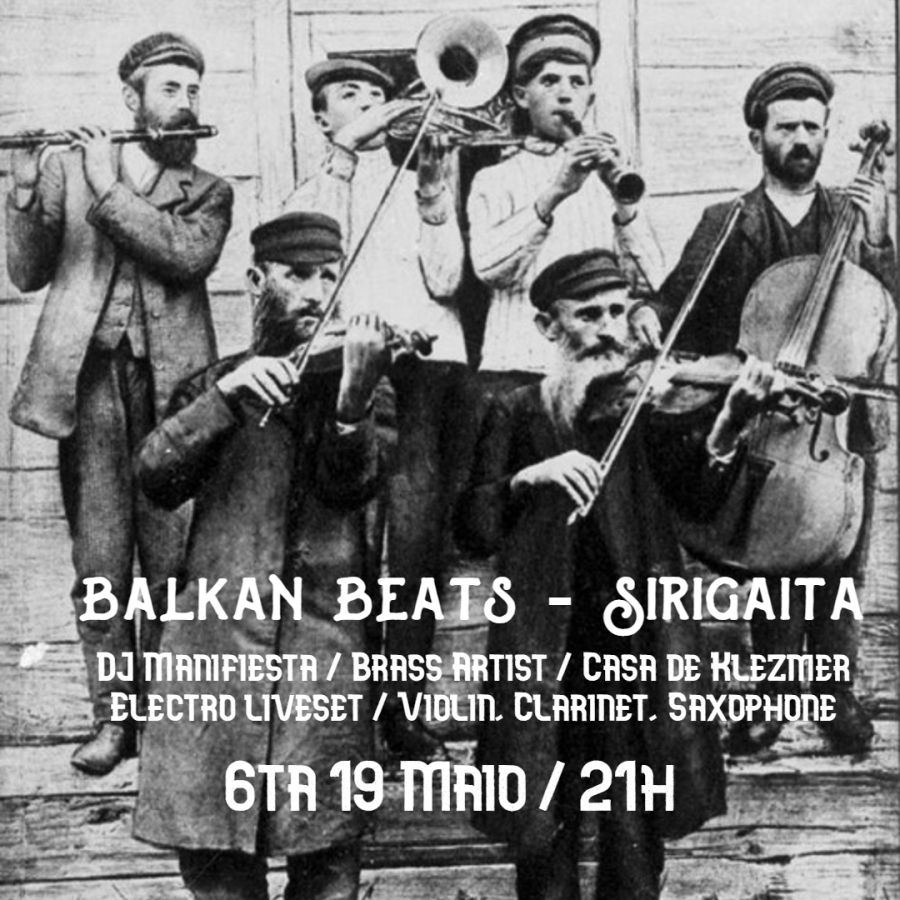 Balkan Beats Live @ Sirigaita (DJ Manifiesta, Brass Artist & Casa de Klezmer fusion set)