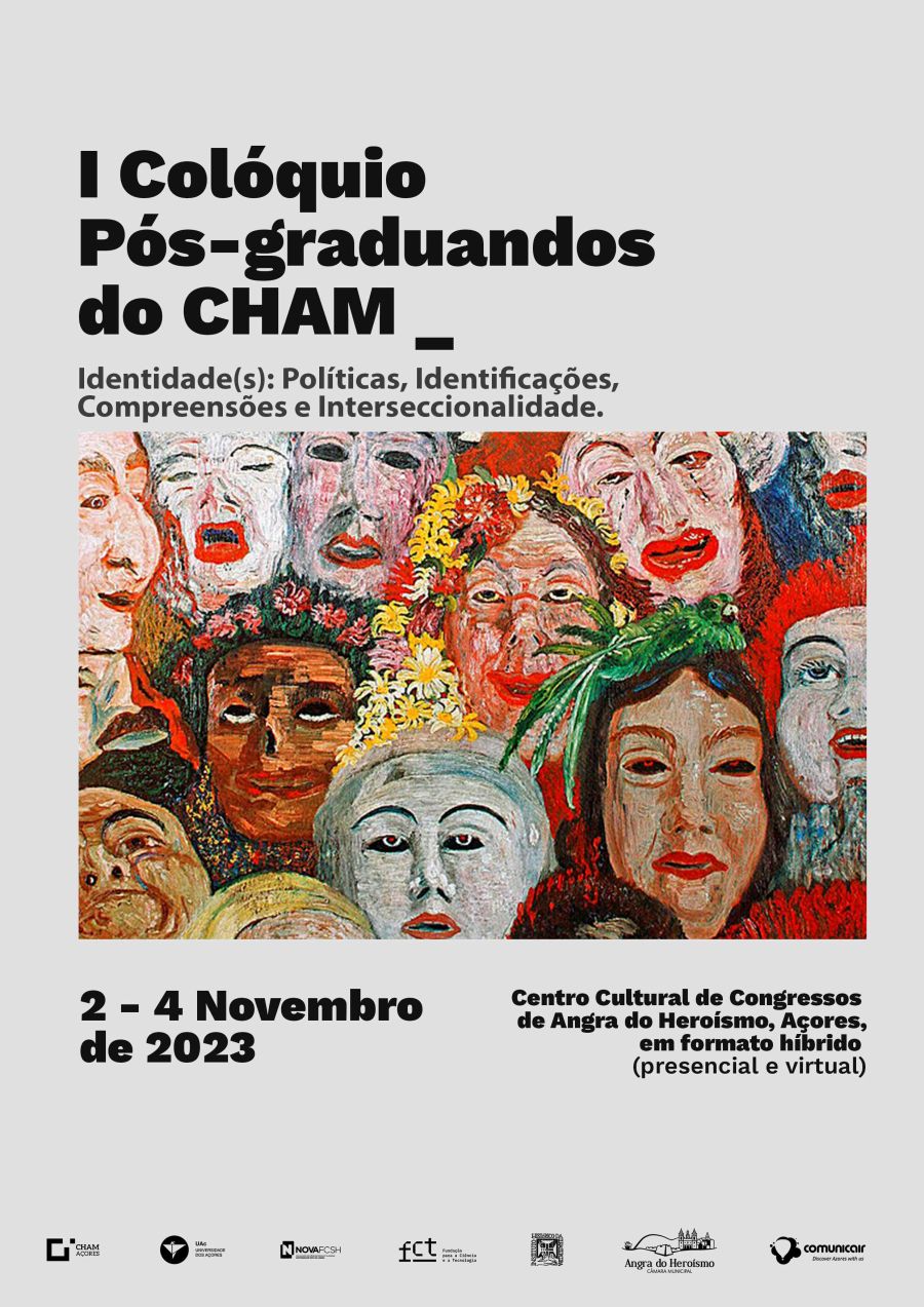 I Colóquio de pós-graduandos do CHAM “Identidade(s): Políticas, Identificações, Compreensões e Interseccionalidade”