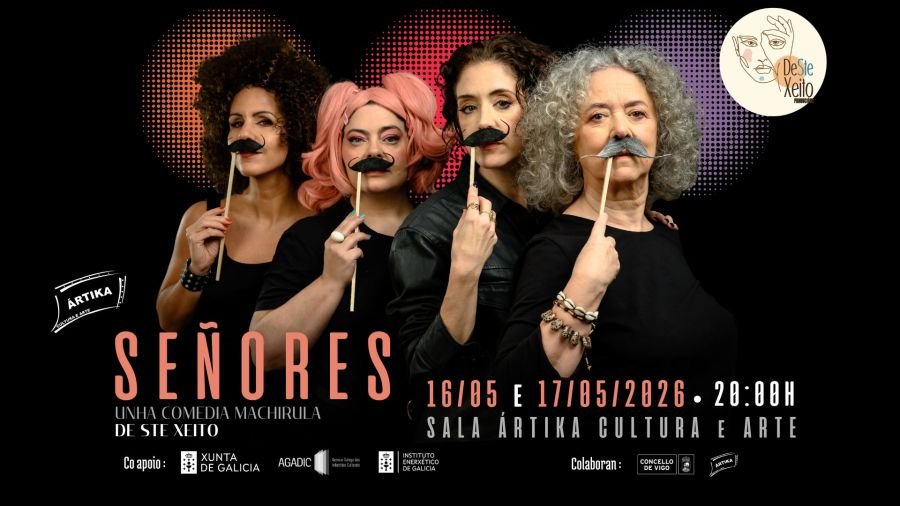 SEÑORES (unha comedia machirula De Ste Xeito) en Vigo