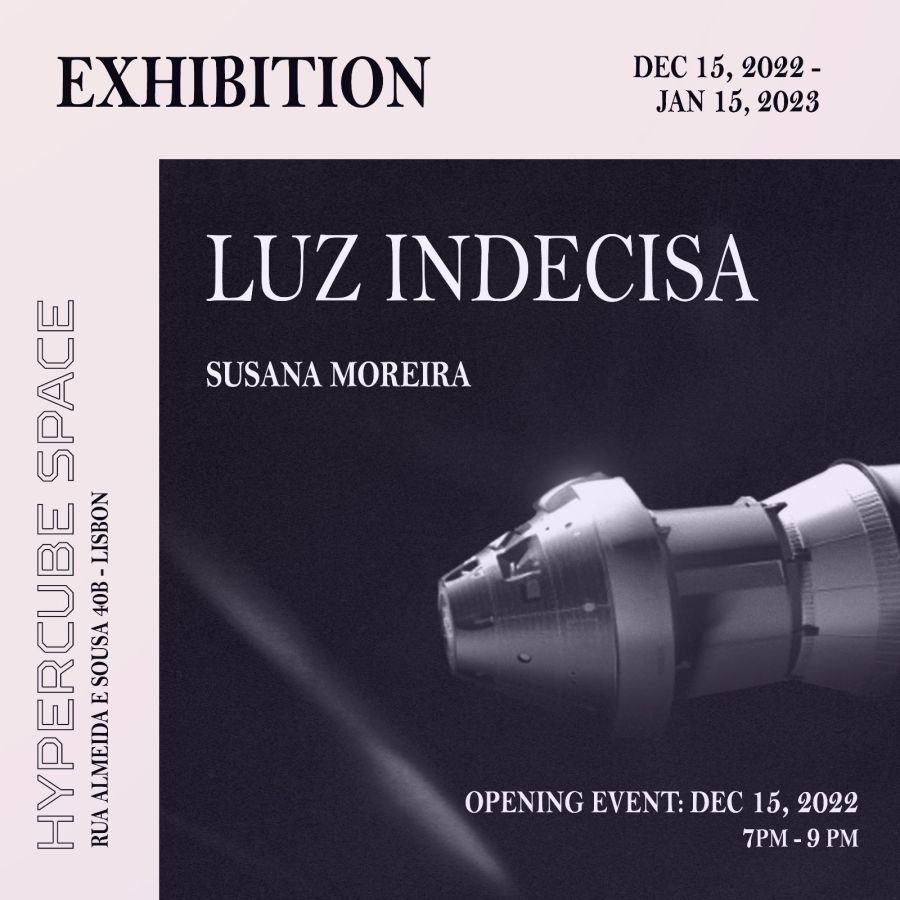 EXHIBITION, Luz Indecisa | Indecisive Light, Susana Moreira