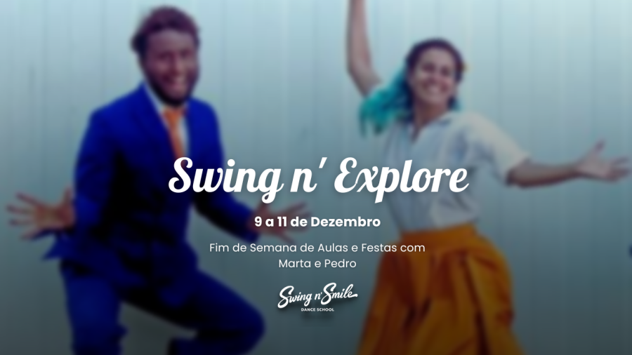 Swing n' Explore - Fim de semana de Aulas e Festas com Marta Chamosa e Pedro Vieira
