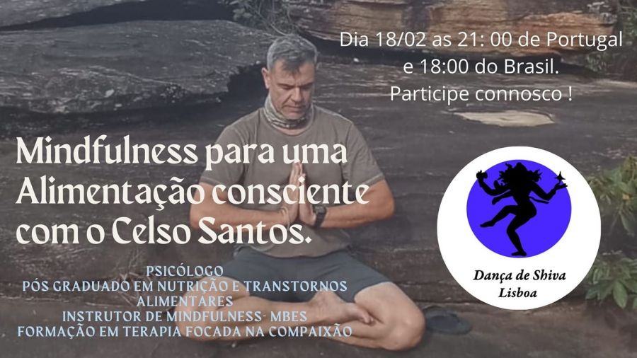 Mindfulness para uma alimentação consciente com Celso Santos.