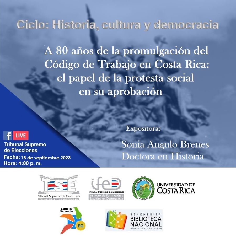 Conferencia. A 80 años de la promulgación del Código de Trabajo en Costa Rica: el papel de la protesta social en su aprobación