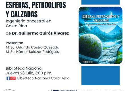 Presentación del libro "Esferas, petroglifos y calzadas: ingeniería ancestral de Costa Rica" de Guillermo Quirós
