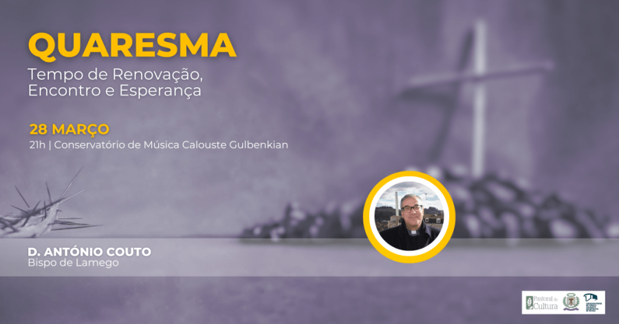 CONFERÊNCIA | QUARESMA: Tempo de Renovação, Encontro e Esperança