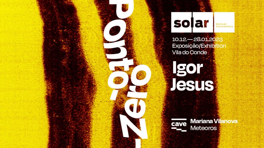 'Ponto-Zero', de Igor Jesus, e 'Meteoros', de Mariana Vilanova, na Solar – Galeria de Arte Cinemática