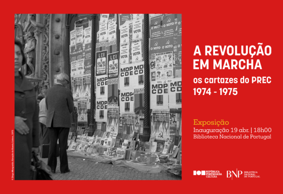 Exposição 'A Revolução em Marcha: os cartazes do PREC, 1974-1975'