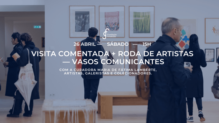 Visita Comentada + Roda de Artistas — Vasos Comunicantes