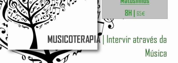 MUSICOTERAPIA – Intervir através da Música