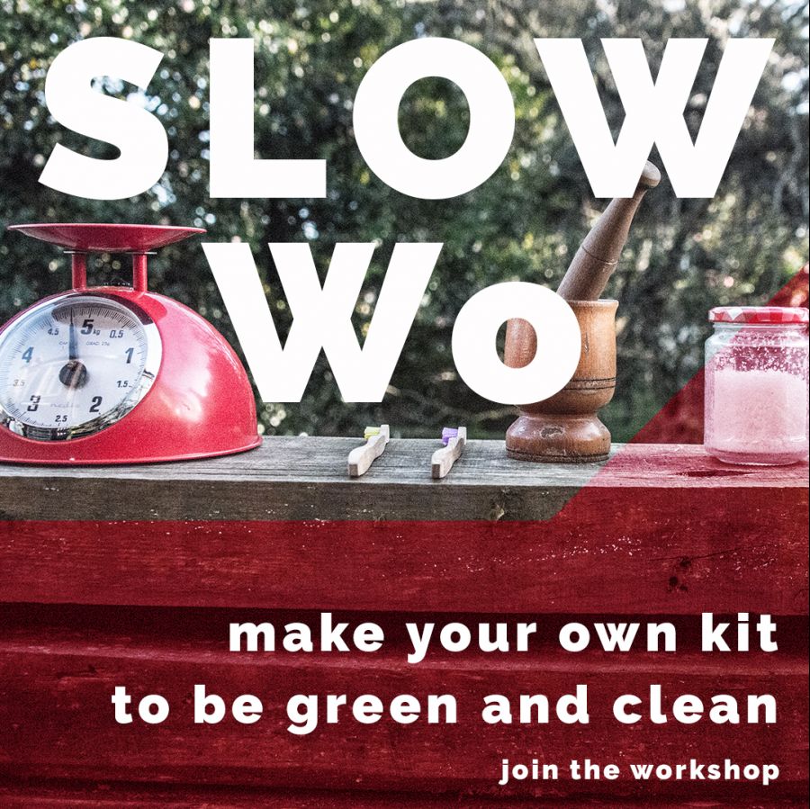 SLOW Wo l Make your own zero waste products!