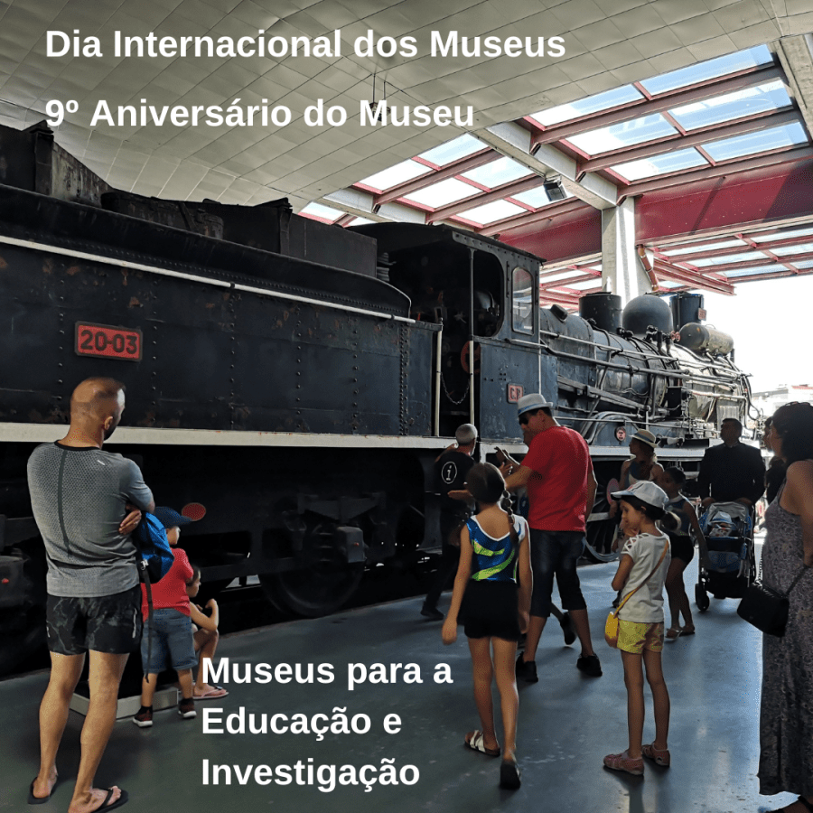 Dia Internacional dos Museus | Aniversário do Museu Nacional Ferroviário