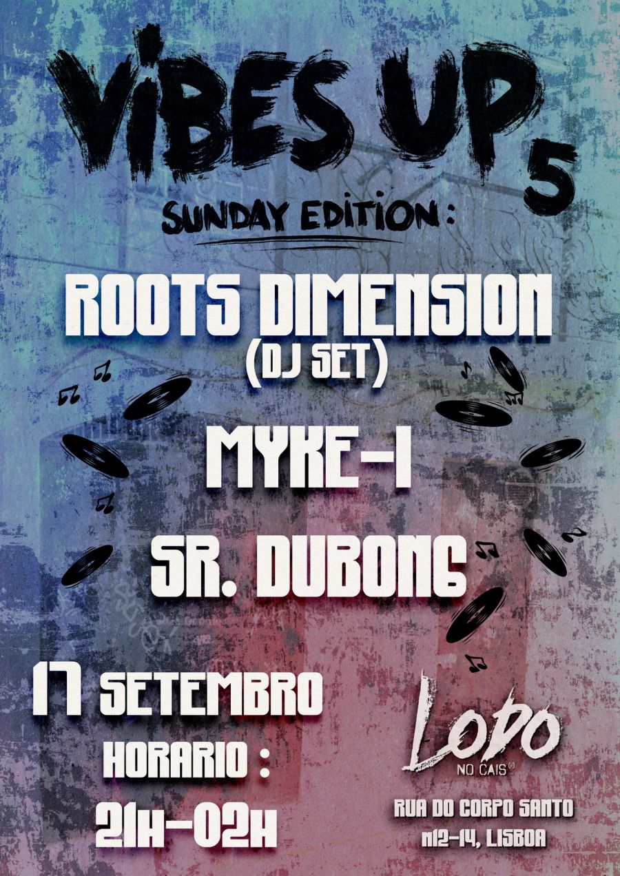 Vibes Up #5 - Sunday Edition - Roots Dimension / Myke-I / Sr. Dubong