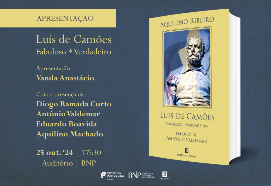 APRESENTAÇÃO do livro «Luís de Camões: Fabuloso * Verdadeiro», de Aquilino Ribeiro