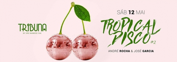 TRIBUNA | Tropical Disco #2