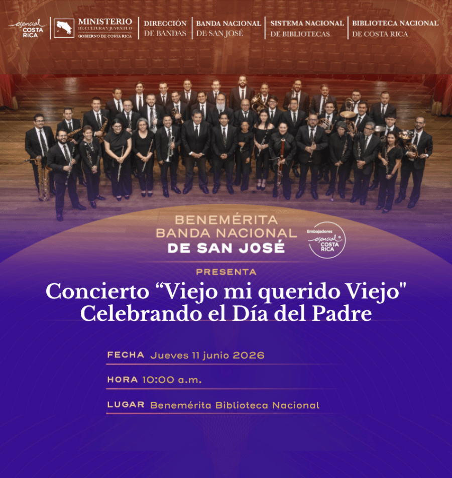 Concierto. “Viejo mi querido Viejo: Celebrando el Día del Padre” con la Benemérita Banda Nacional de San José