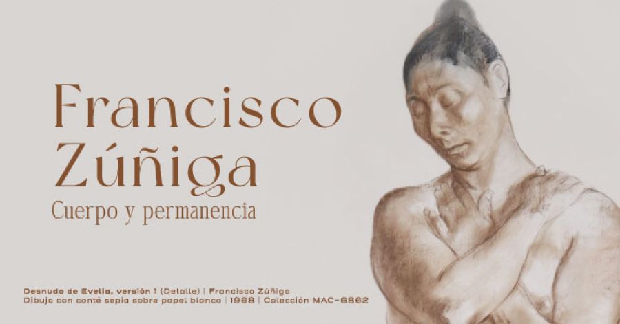 Inauguración. Francisco Zúñiga, Cuerpo y permanencia