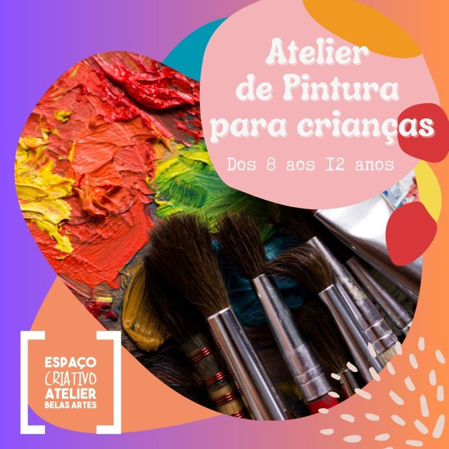 Atelier de Pintura para Crianças: Convite à descoberta pela arte de Artistas Portugueses